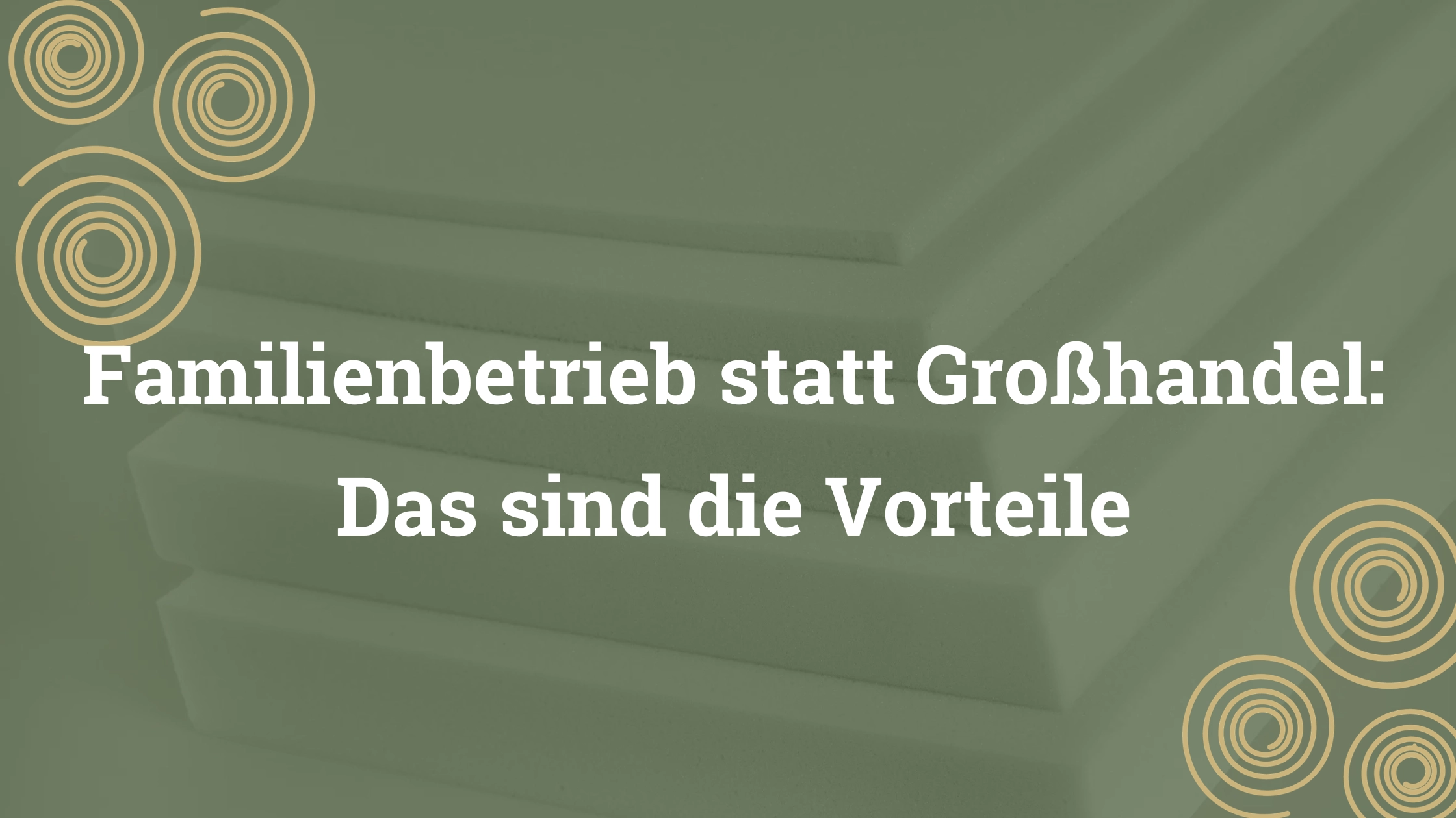 Blog-Grafik Familienbetrieb statt Großhandel